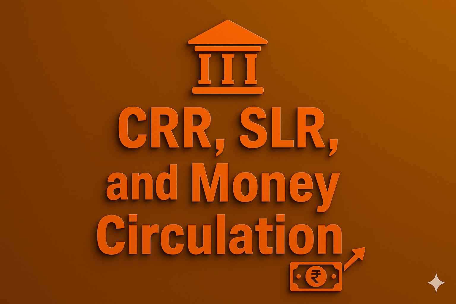 CRR and SLR influence on money circulation